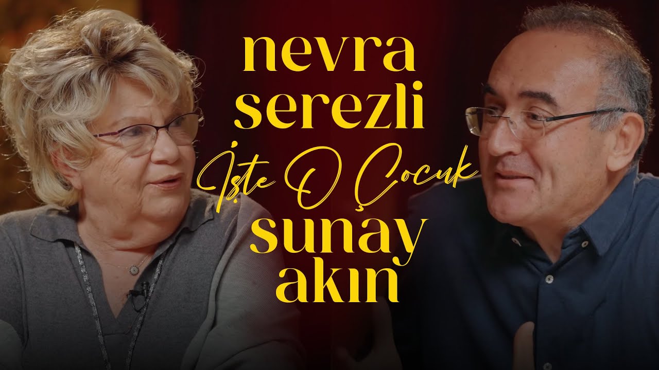 Nevra Serezli | Sunay Akın ile İşte O Çocuk