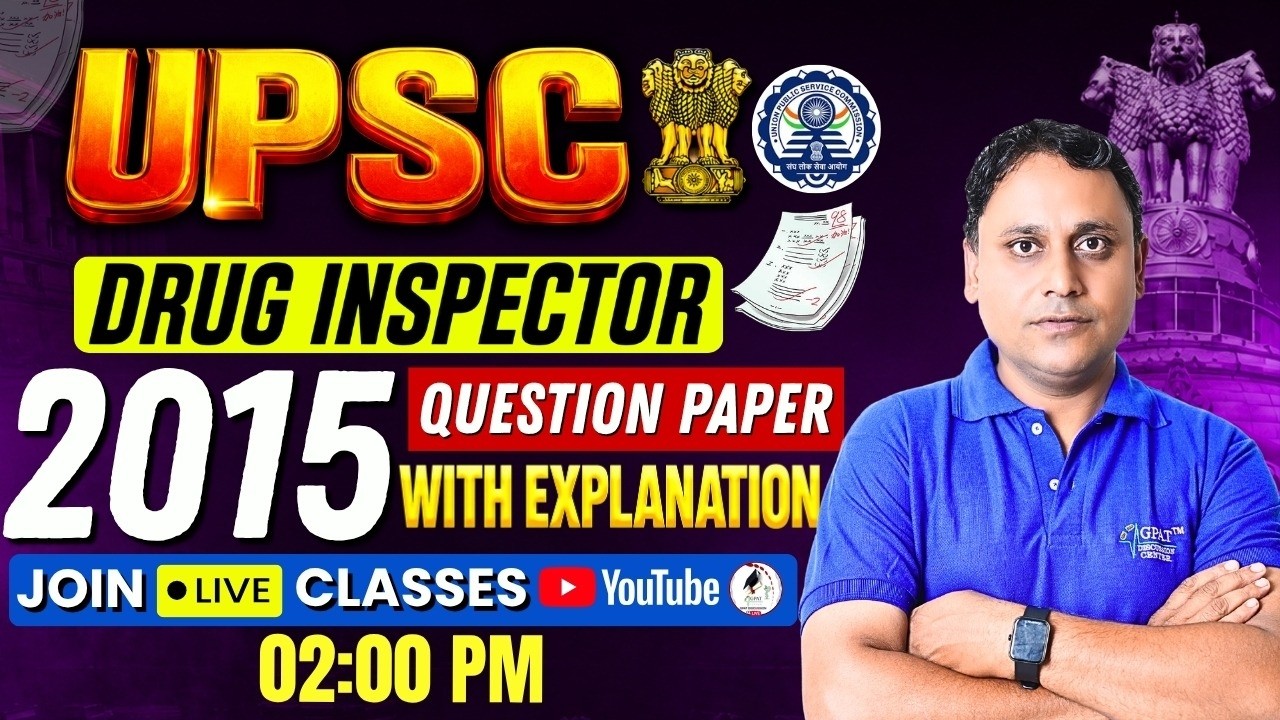 UPSC Drug Inspector 2015 Question Paper with Explanation | Complete PYQ Discussion |2025 Preparation