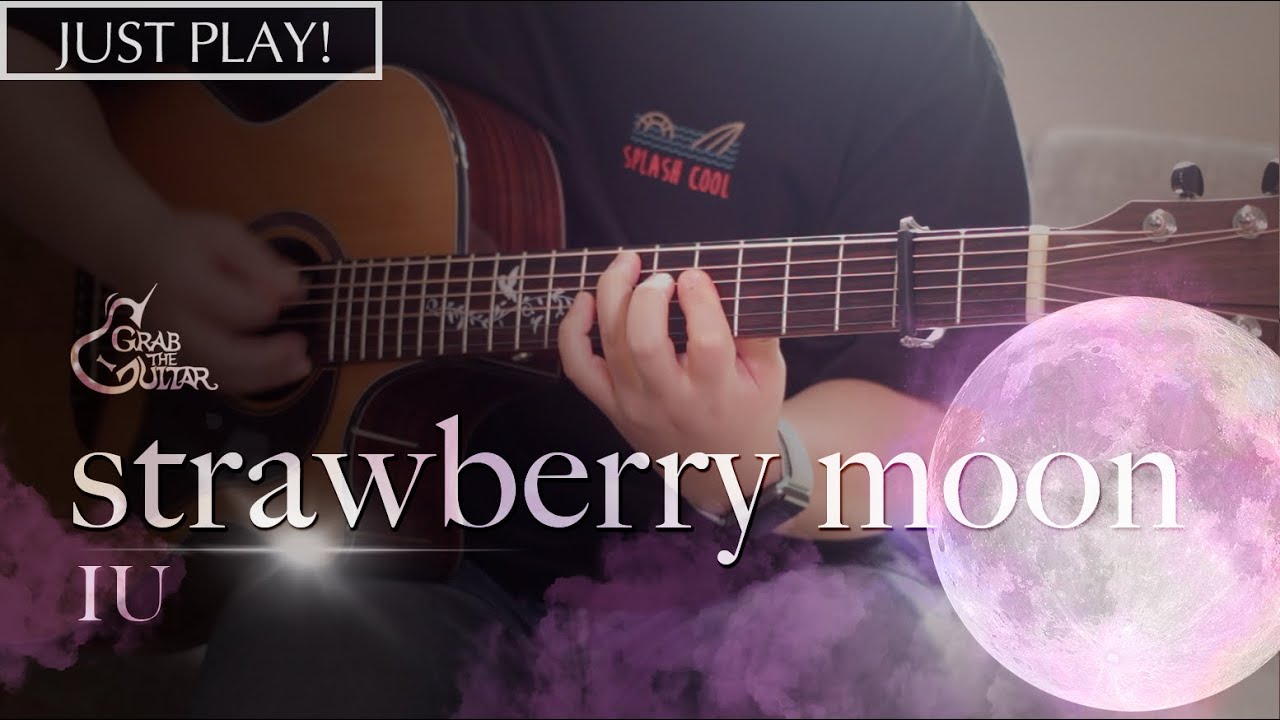 strawberry moon 🌙 IU 아이유 [Just Play! l Acoustic Guitar Cover l 기타 커버]