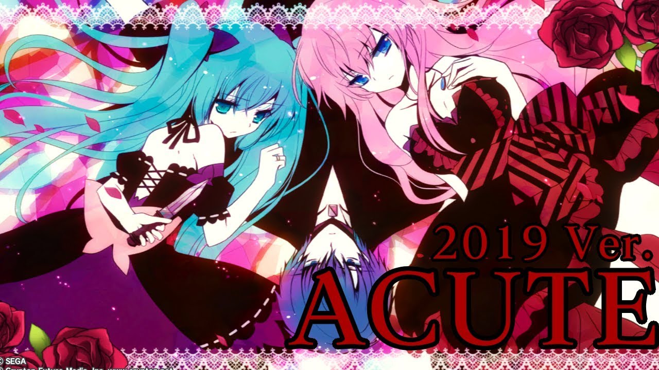 {初音 ミクV4X  x KAITO V3 x 巡音ルカV4X } ACUTE 2019 Ver. 『オリジナル曲PV』
