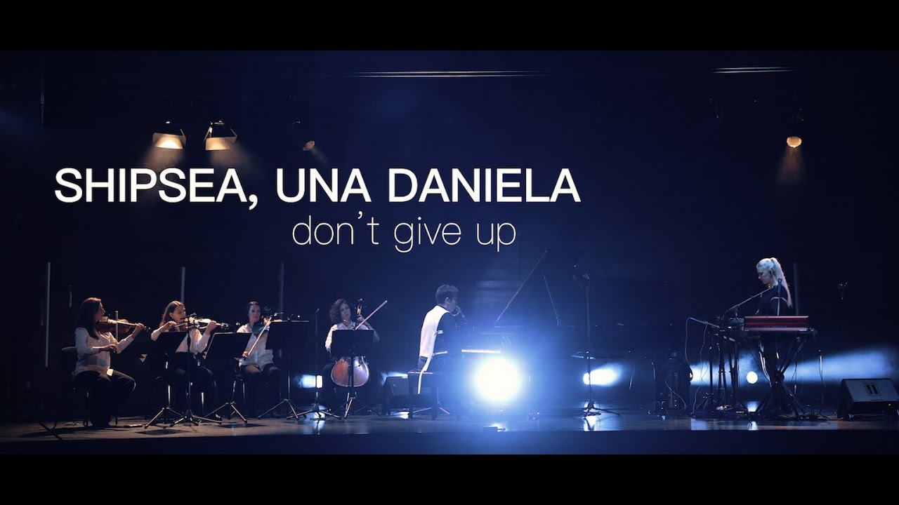 SHIPSEA, Una Daniela - Don't Give Up