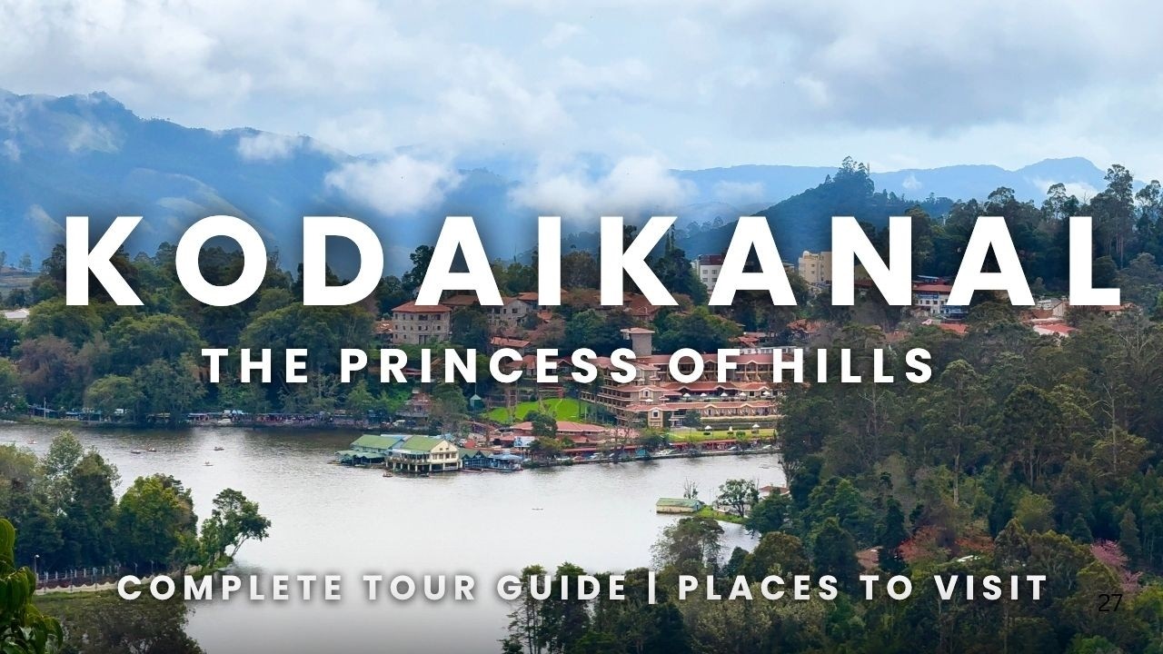KODAIKANAL | Kodaikanal Tourist Places | Kodaikanal Complete Tour Guide | 2 Days Itinerary