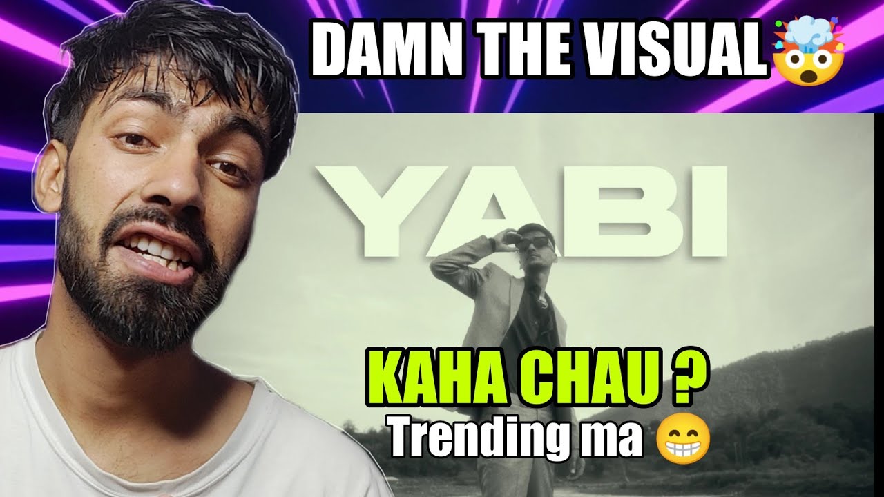 Yabi Never Disappoints 🔥 | YABI - Kaha Chau ft. Karan Bhatta | Official Music Video (Reaction)