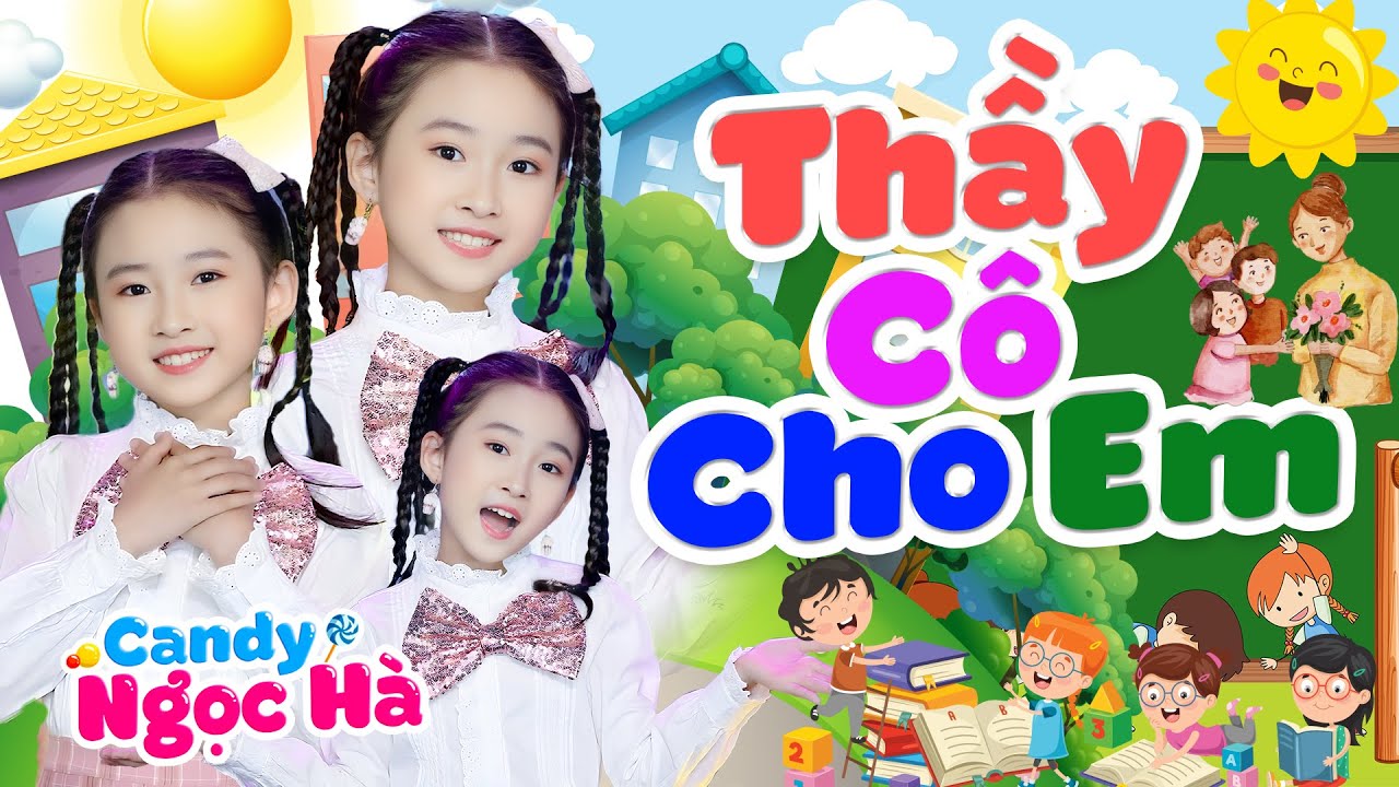 Thầy Cô Cho Em - Bé Candy Ngọc Hà - Nhạc Thiếu Nhi Vui Nhộn Hay Nhất 2023