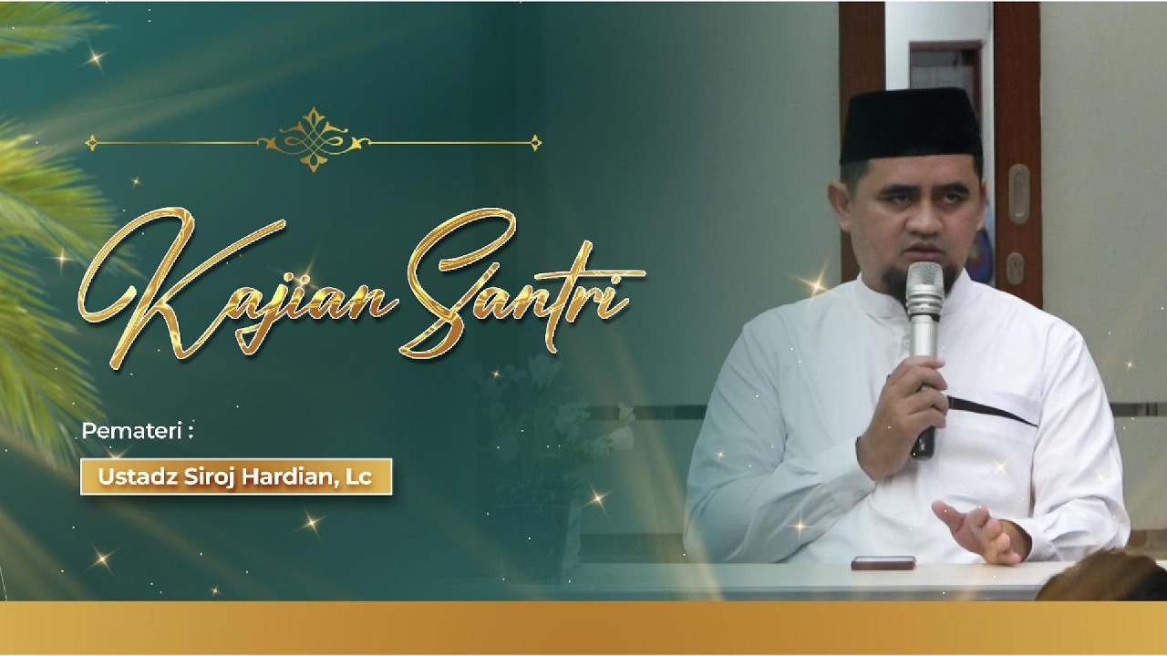 Kajian Rutin Santri Ibnu Taimiyah bersama Ustaz Siroj Hardiansyah, Lc