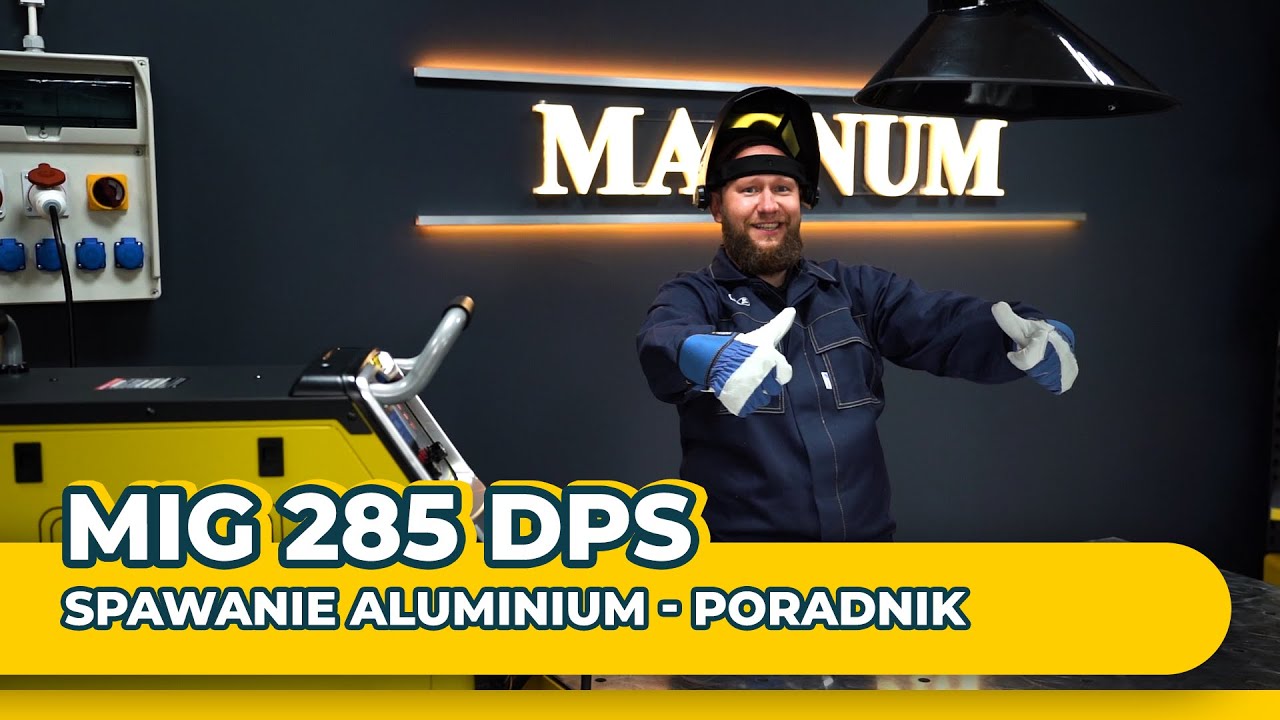 Spawanie aluminium bez tajemnic! Spawarka MAGNUM MIG 285 DUAL PULS SYNERGIA w akcji!