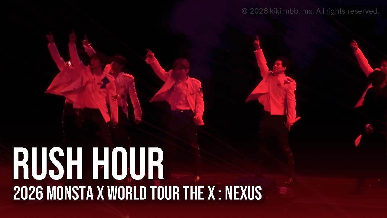 몬스타엑스 Rush Hour 교차편집 | 2026 MONSTA X WORLD TOUR THE X : NEXUS