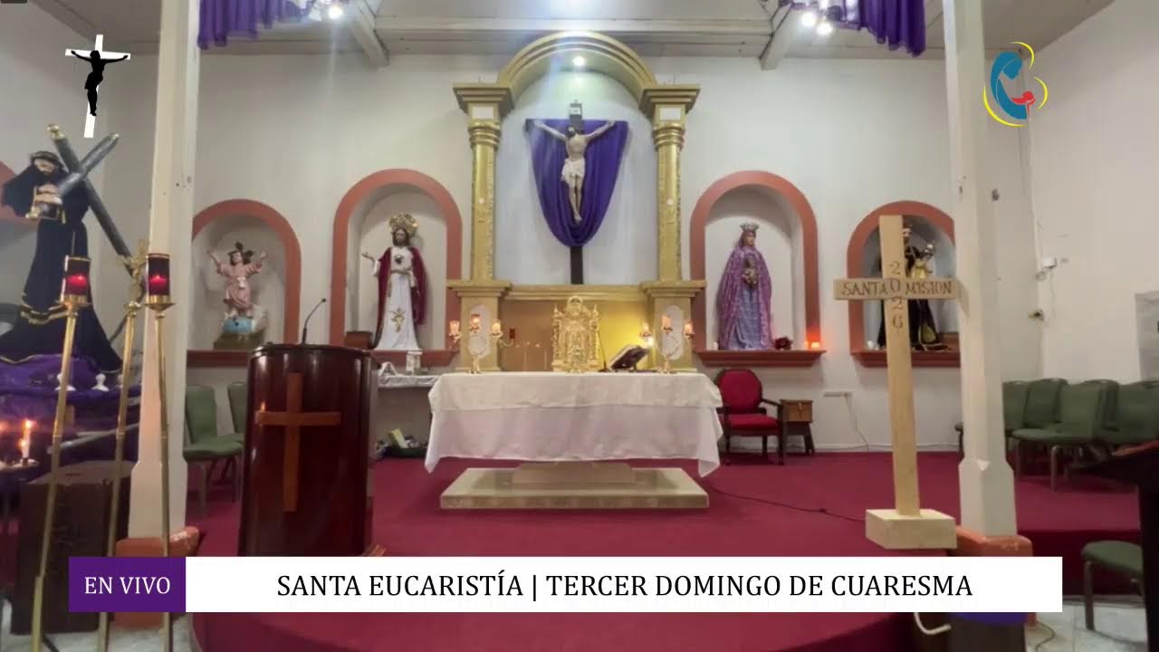 Santa Eucaristía | III Domingo de Cuaresma desde la Parroquia Nuestra Señoora de la Esperanza.