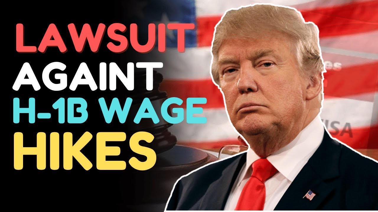 H1B News: Lawsuit filed against Wage Hikes