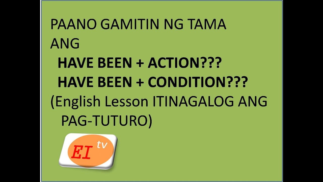 Gamit ng HAVE BEEN sa English Language - English sa Tagalog na Pagtuturo
