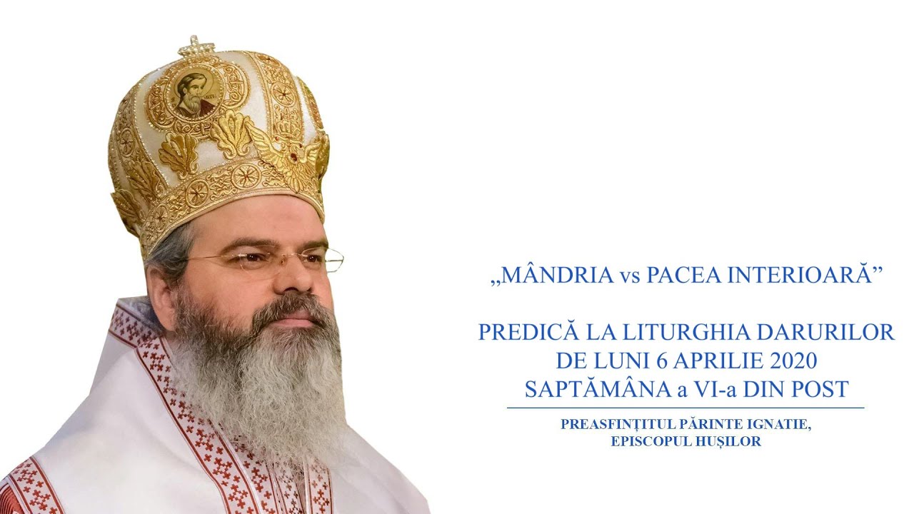 „Mândria vs pacea interioară” – PS Ignatie