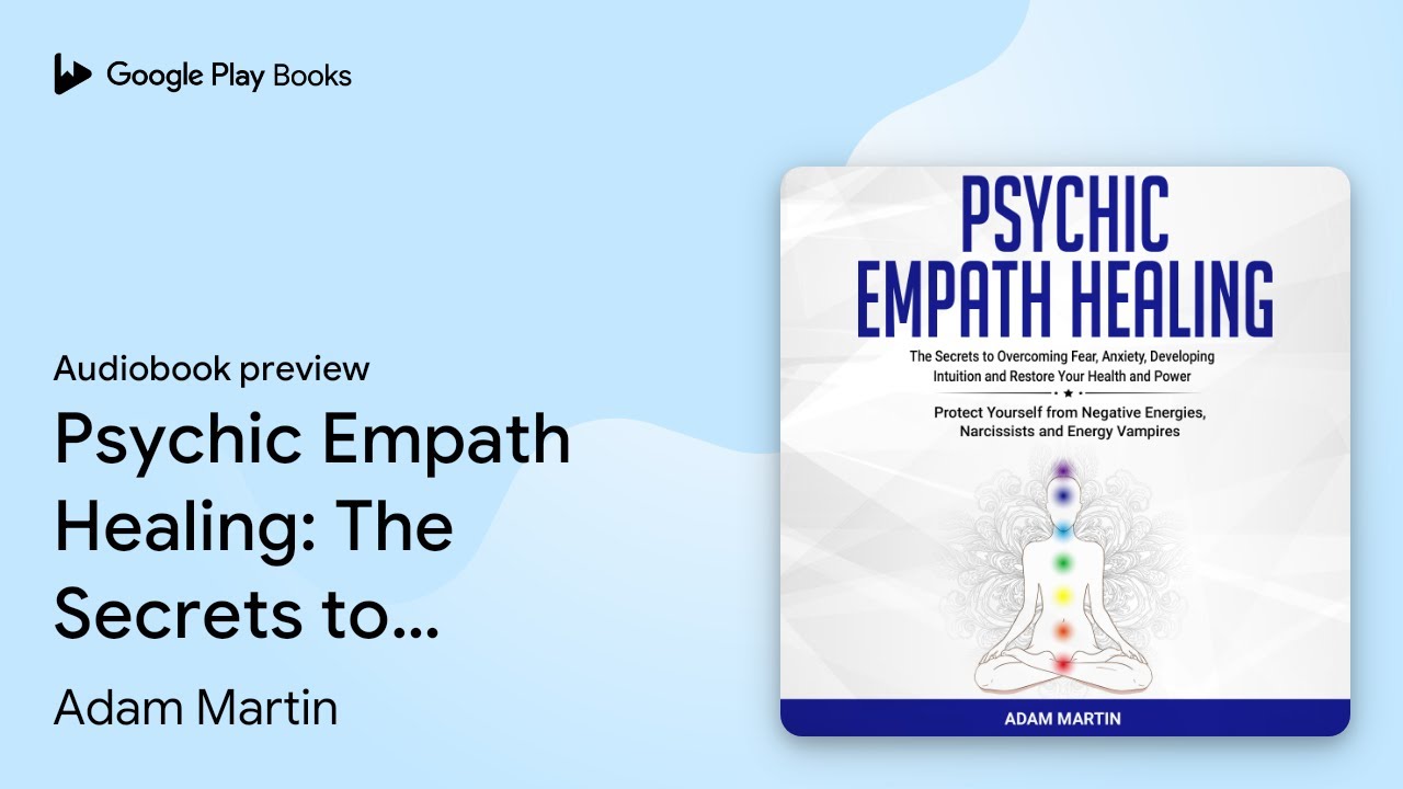 Psychic Empath Healing: The Secrets to… by Adam Martin · Audiobook preview