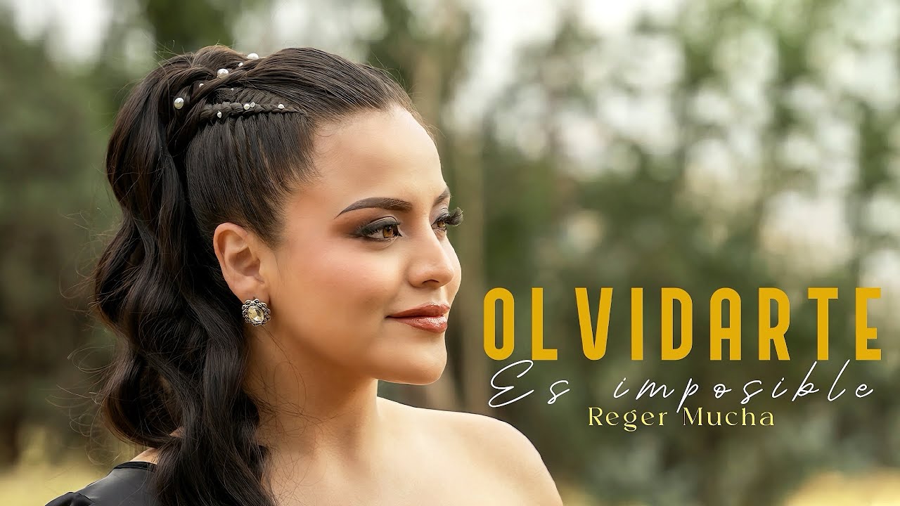 Nayda Gutiérrez - Olvidarte es Imposible - TUNANTADA (Videoclip Oficial)