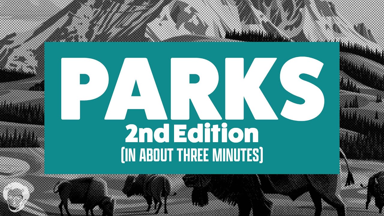 Parks 2nd edition in about 3 minutes