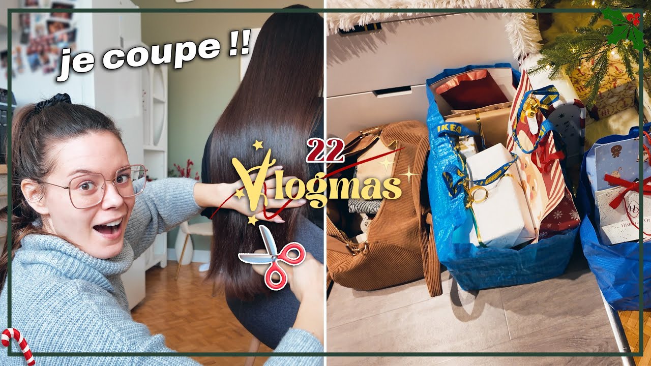 VLOGMAS 22 • JE DEVIENS COIFFEUSE + on fait les valises !