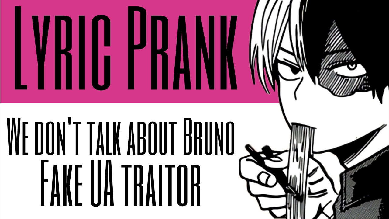 MHA x Y/N | Lyric Prank | We don’t talk about Bruno - Encanto