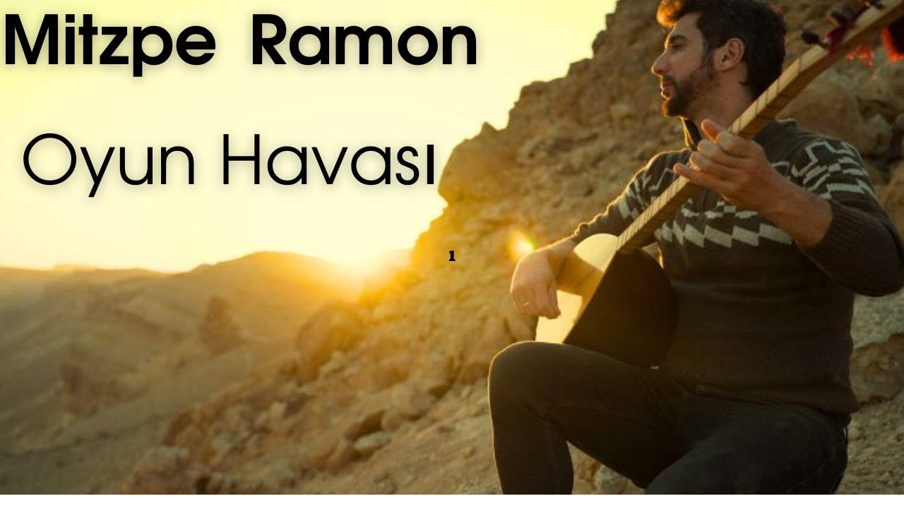 Gür Völner - Mitzpe Ramon Oyun Havası