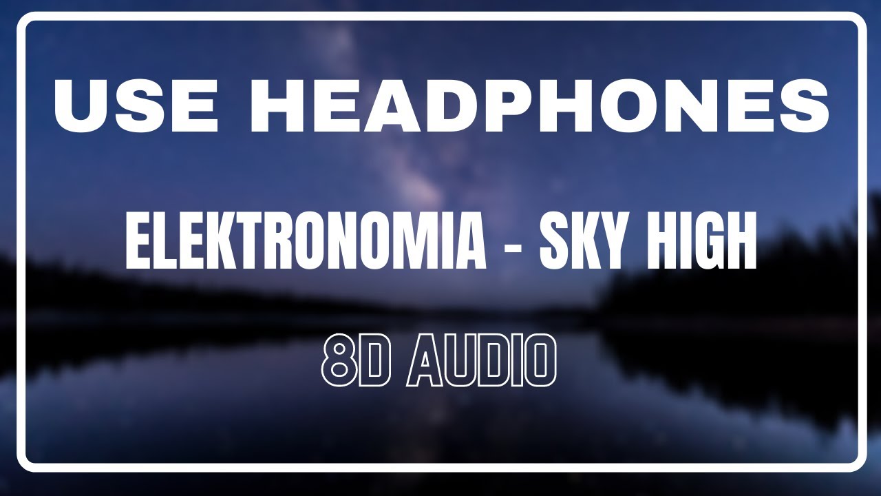 Elektronomia  -  Sky High | 8D Audio | 5.1 Surround Sound