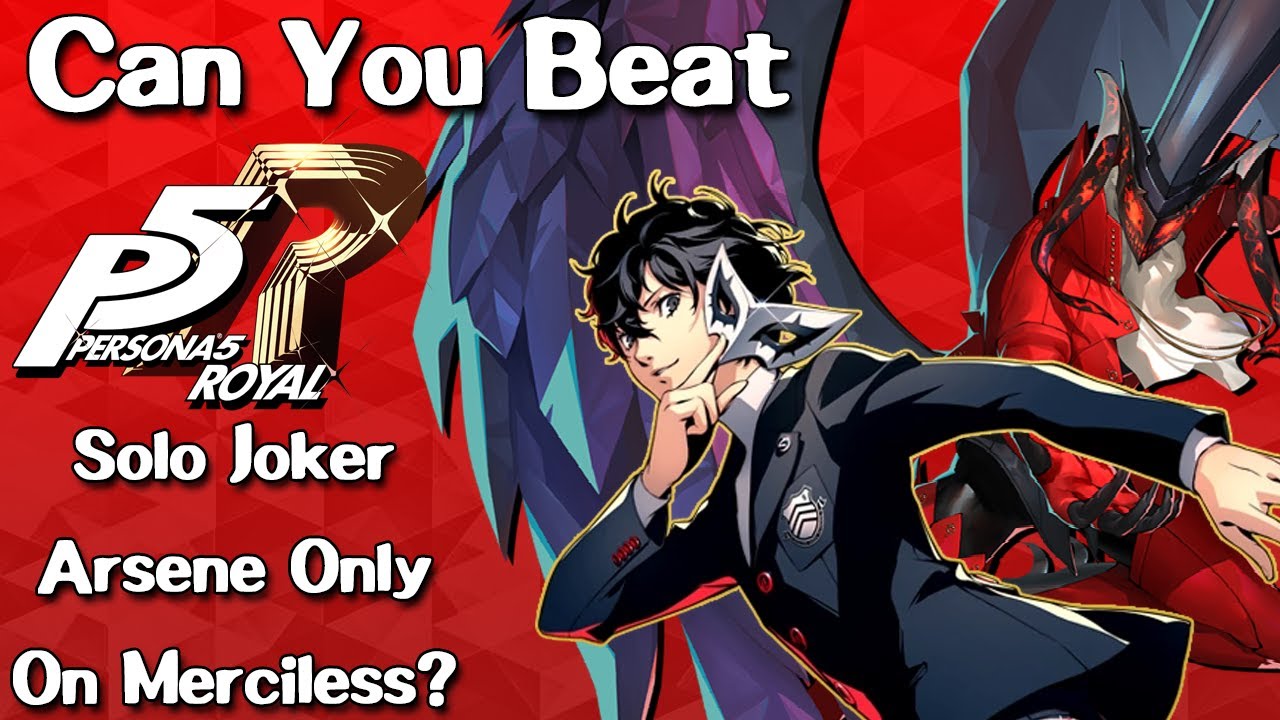 Can You Beat Persona 5 Royal with Only Joker and Arsene on Merciless?