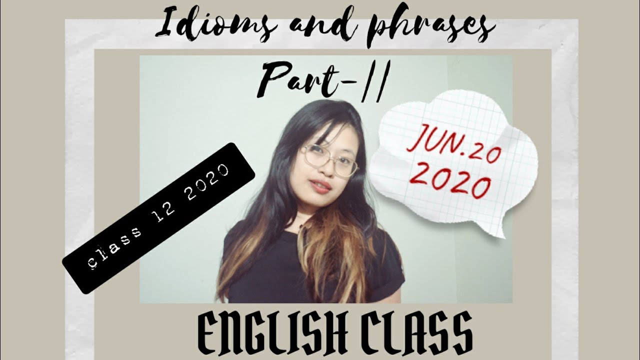 IDIOMS AND PHRASES |make sentences |english | class-12
