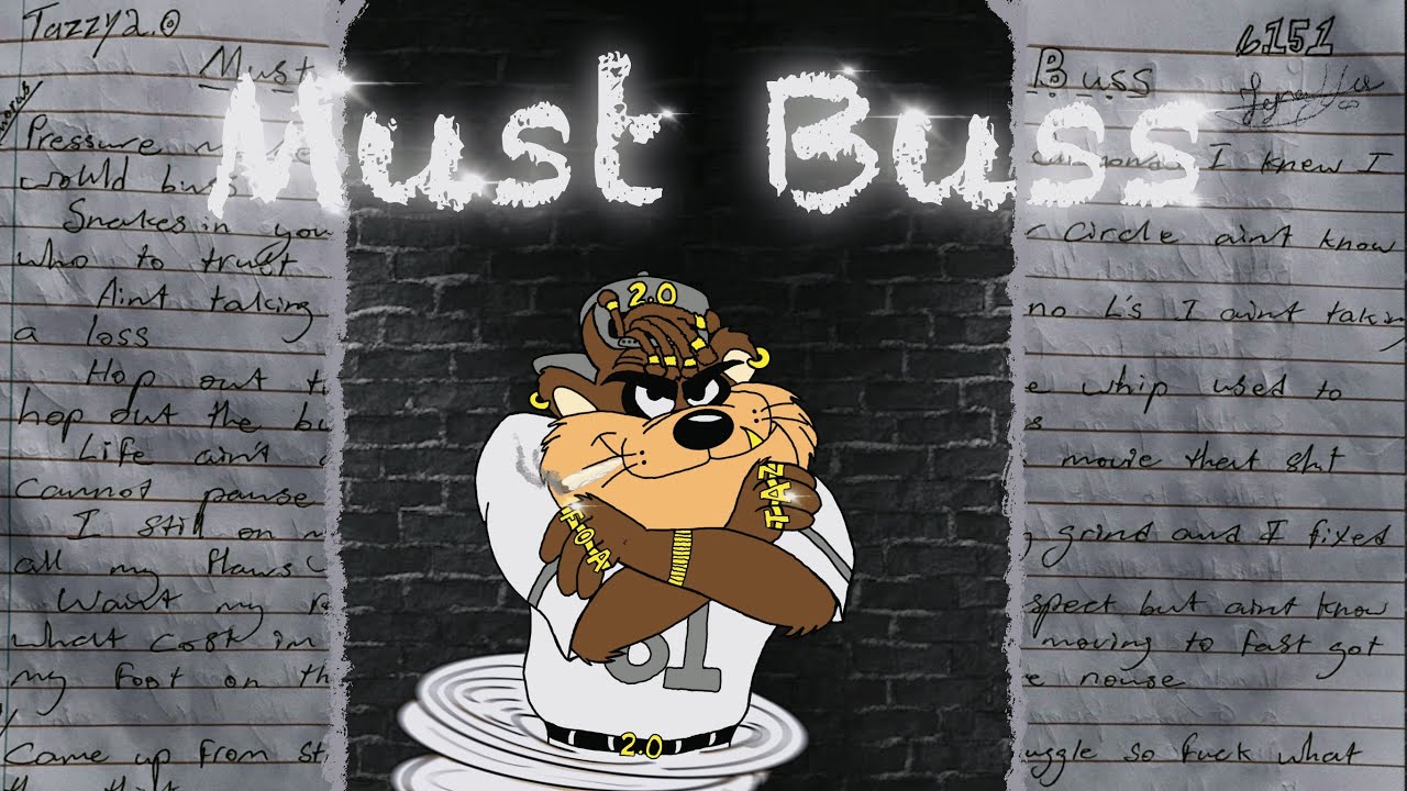 Tazzy 2.0 - Must Buss (Official Audio)