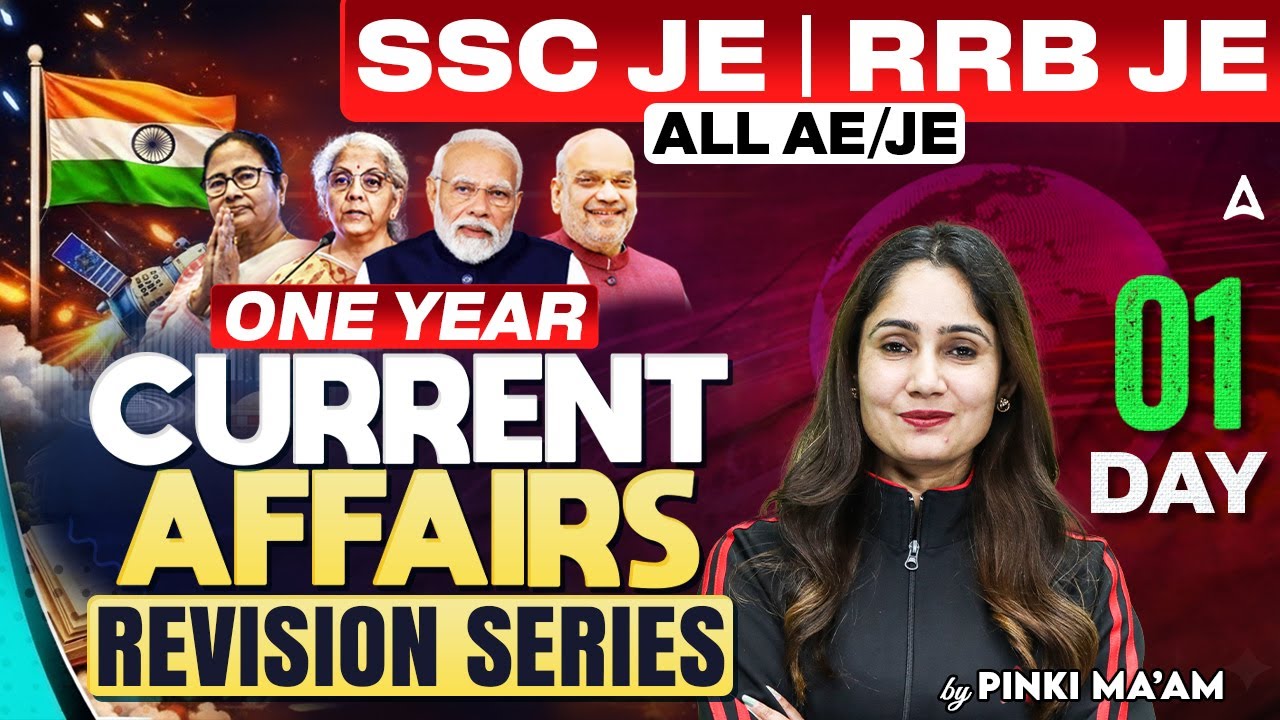 SSC JE | RRB JE | Yearly Current Affairs Revision | Current Affairs Daily | All AE/JE | Day 1