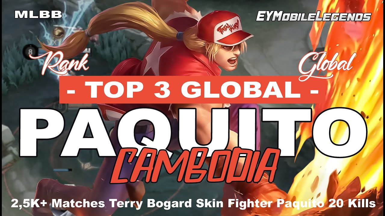 2,5K+ Matches Terry Bogard Skin Fighter Paquito 20 Kills - CAMBODIA TOP 3 GLOBAL PAQUITO - MLBB