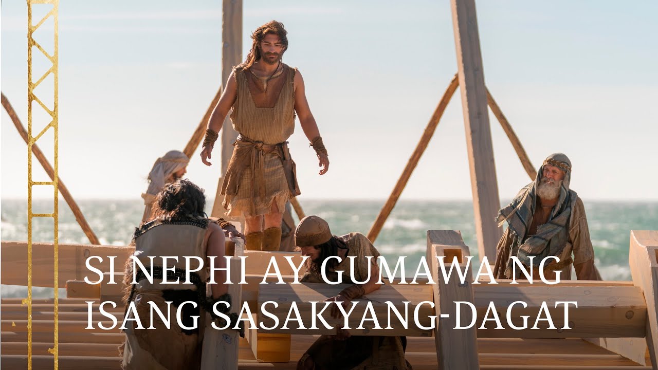 Iniutos ng Panginoon kay Nephi na Gumawa ng Isang Sasakyang-dagat | 1 Nephi 17–18