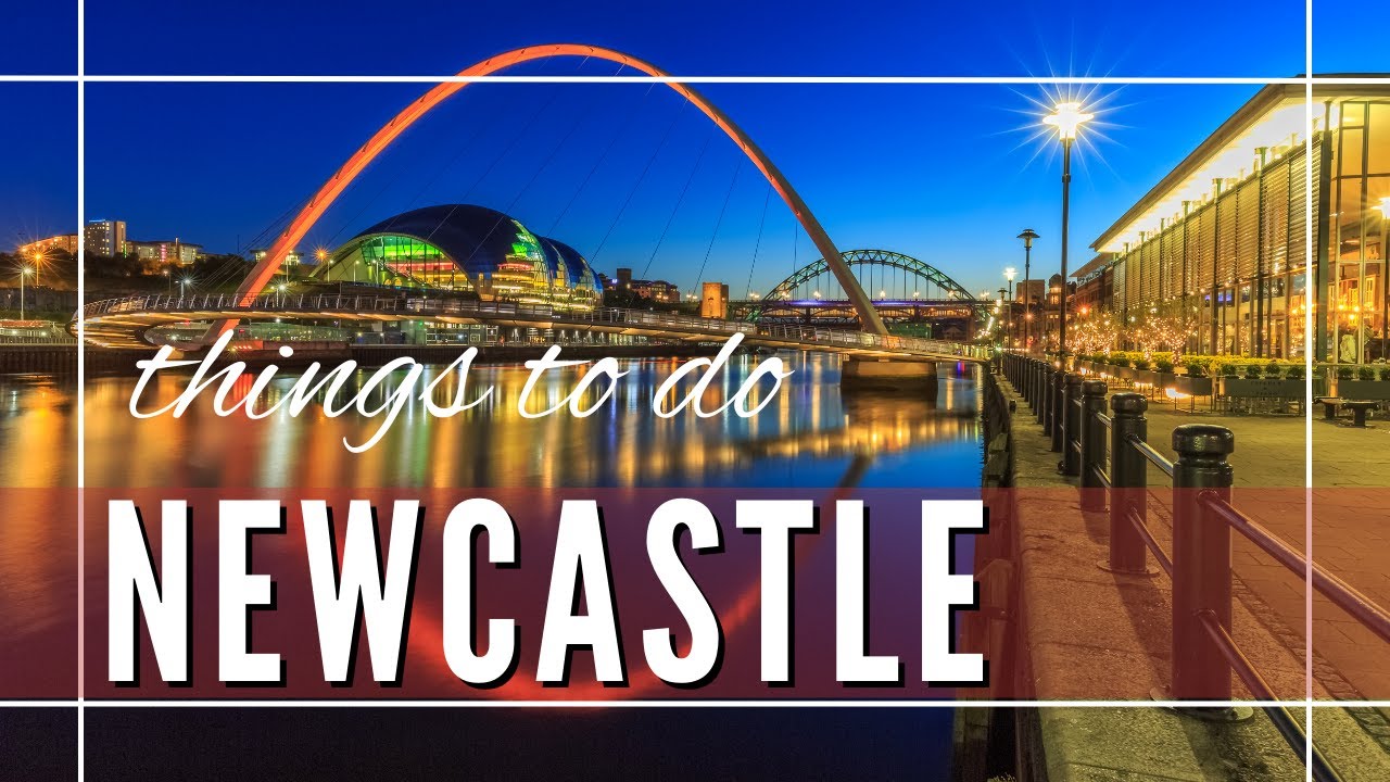 Newcastle-upon-Tyne England UK Things To Do