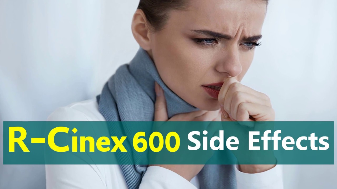 R Cinex 600 Side Effects
