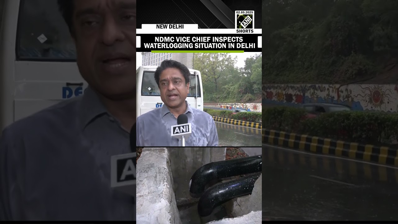 NDMC Vice Chairman Kuljeet Singh Chahal, inspects waterlogging situation in Delhi