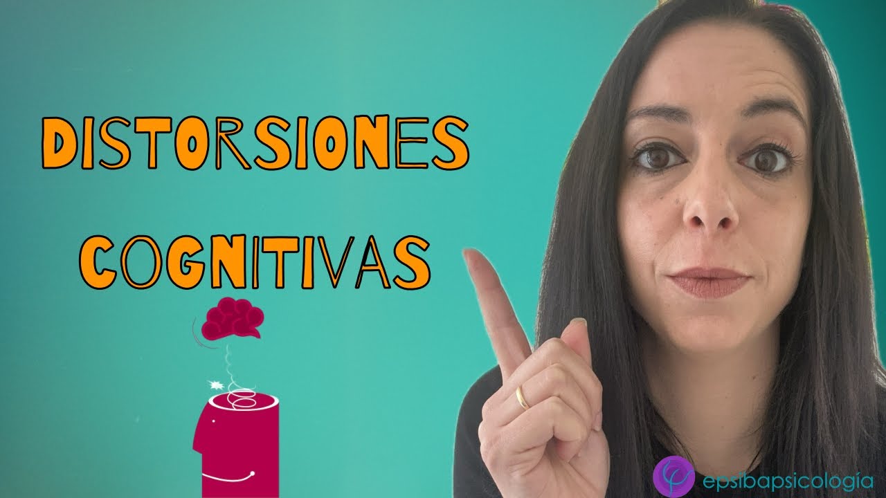 Cambia tus pensamientos negativos: Las Distorsiones Cognitivas