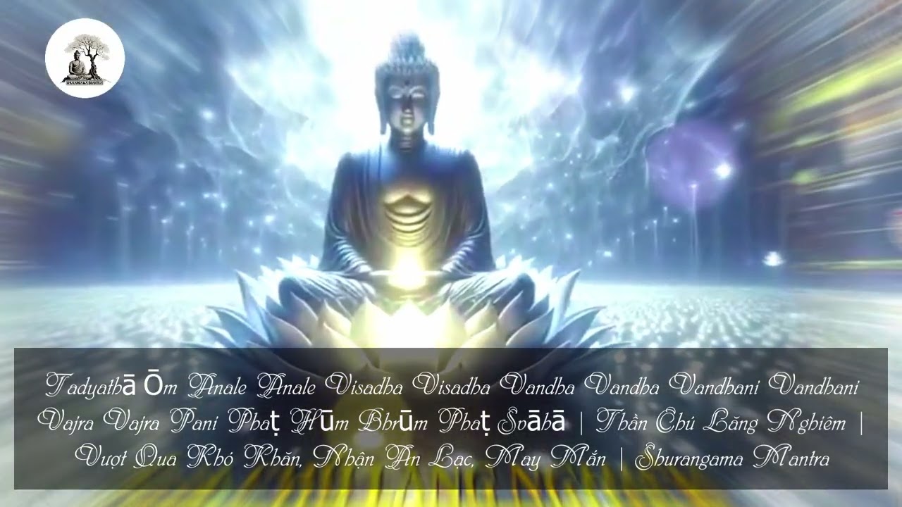 224 Shurangama Mantra | Chú Lăng Nghiêm | Thần chú trừ tà