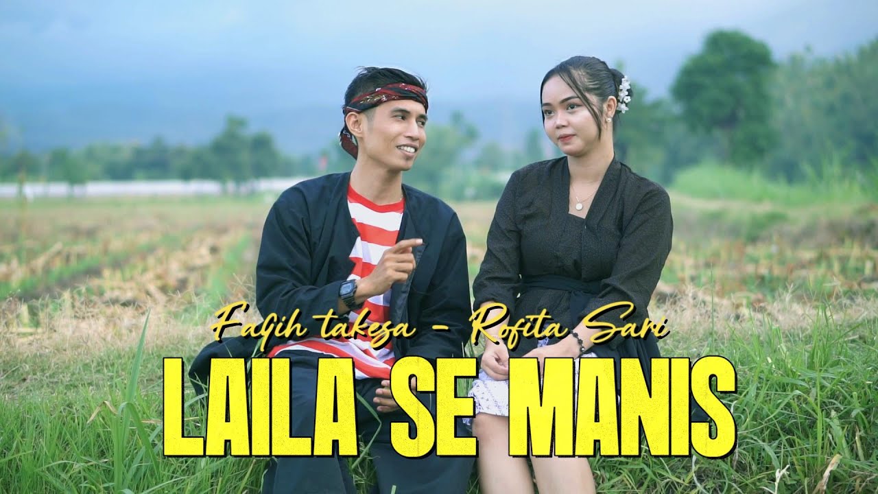 LAILA SE MANIS / FAQIH TAKESA FEAT ROFITA SARI / lagu madura viral di tik tok