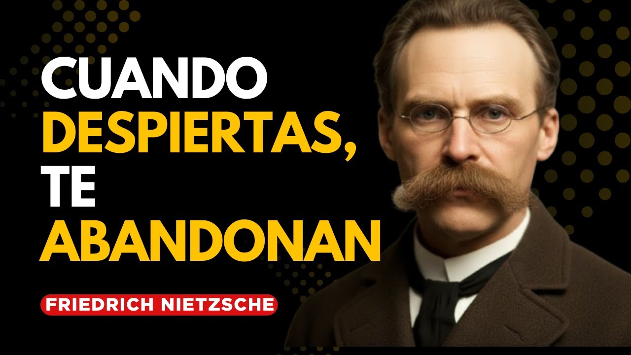 La Razón Por La Que La Gente Te Abandona Cuando Despiertas | Nietzsche