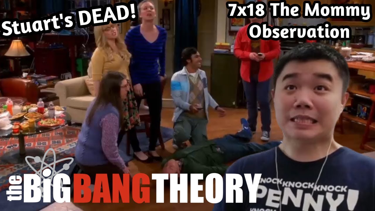 The Big Bang Theory 7x18- The Mommy Observation Reaction!