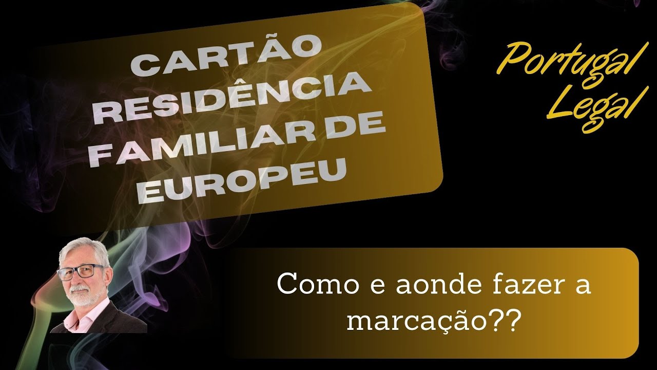 # 606 - CARTÃO RESIDÊNCIA FAMILIAR DE EUROPEU   Como e aonde fazer a marcação