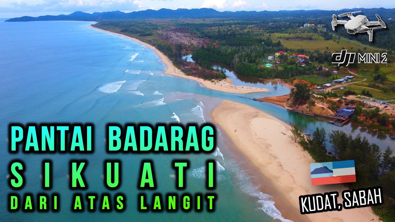 PANTAI BADARAG | PANTAI SIKUATI | KUDAT, SABAH || PEMANDANGAN DARI LANGIT | | DRONE AERIAL VIEW
