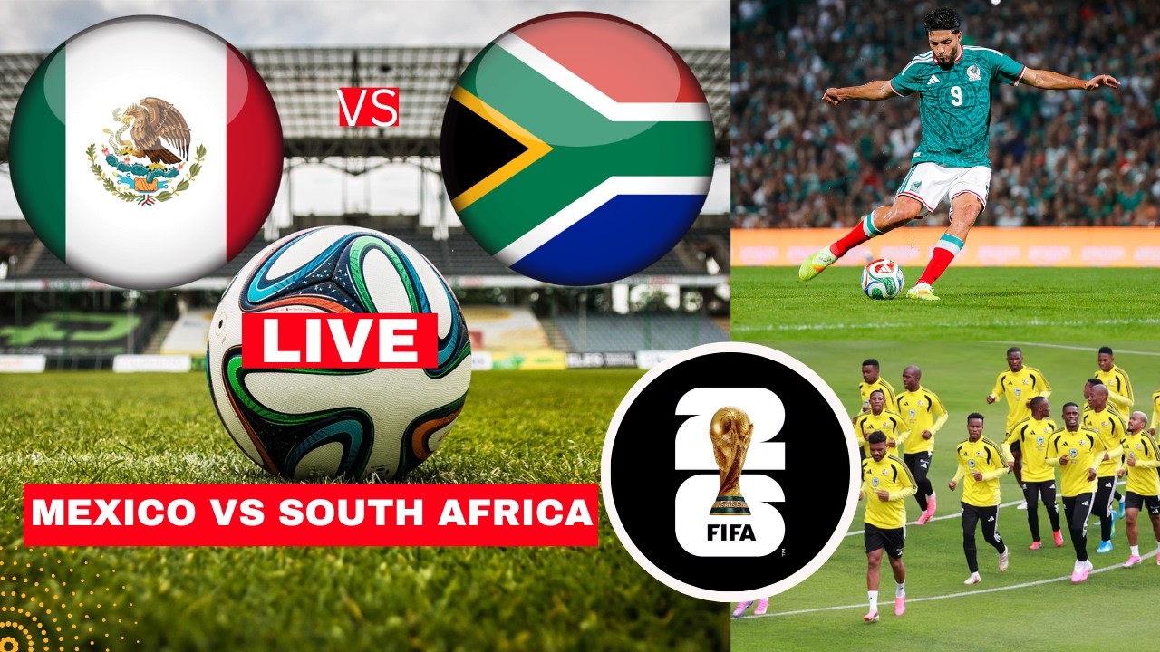 Mexico vs South Africa Live Stream FIFA World Cup 2026 Football Match Score Highlights Bafana Vivo