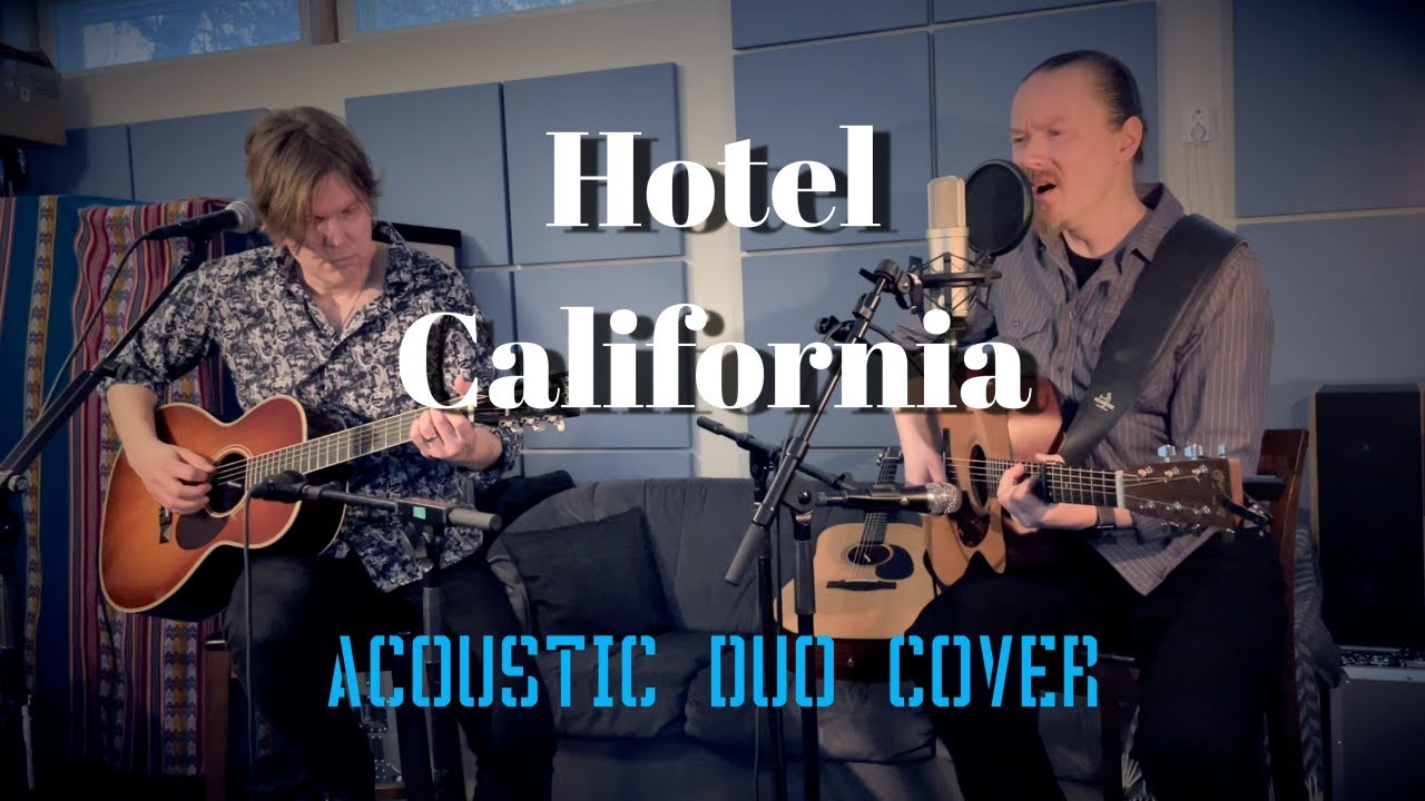 Hotel California - acoustic cover by Antti Paranko and Marko Karhu