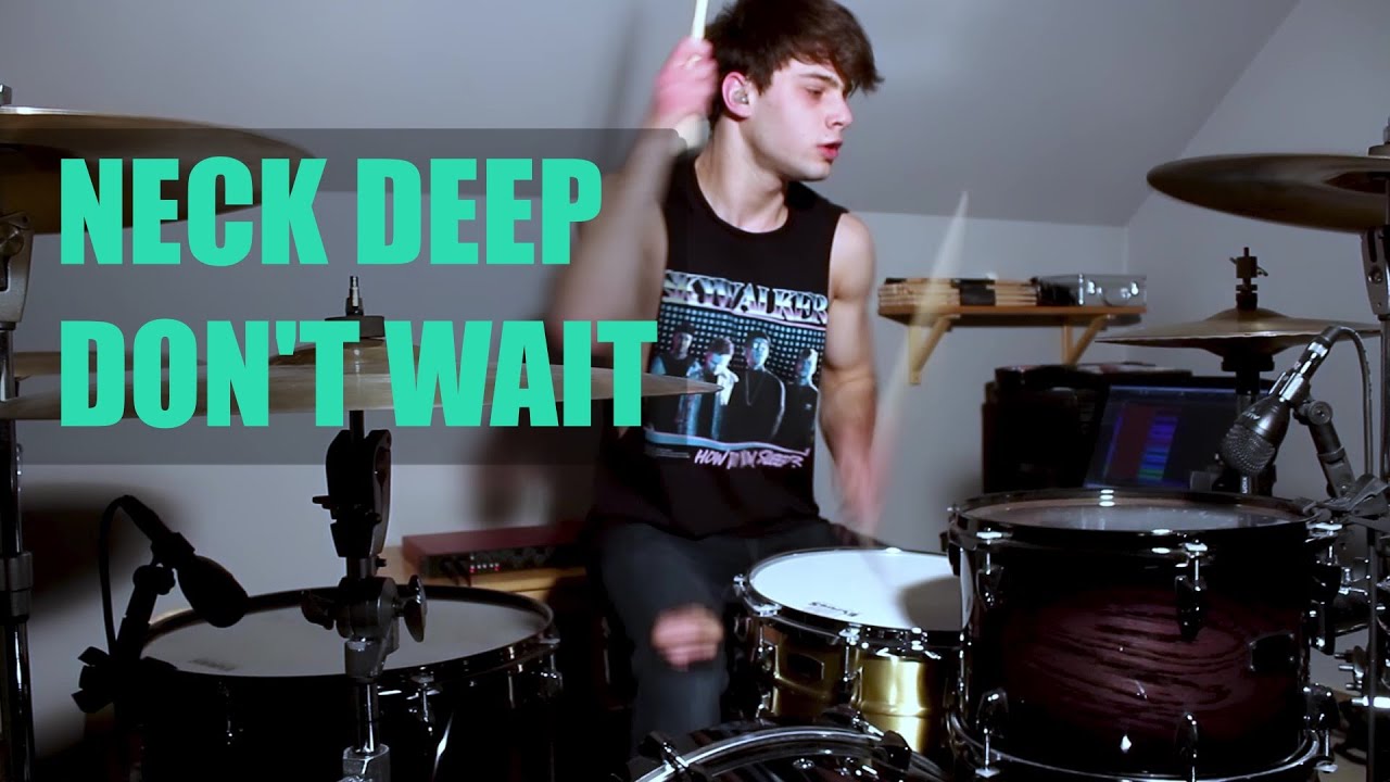 Neck Deep - Don't Wait (ft. Sam Carter) | Čeněk Chleboun Drum Cover