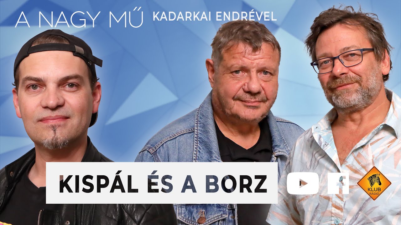 A NAGY MŰ- A családnál is fontosabb volt a zenekar? /Kispál A., Lovasi A. és Stumpf A./ (Klubrádió)