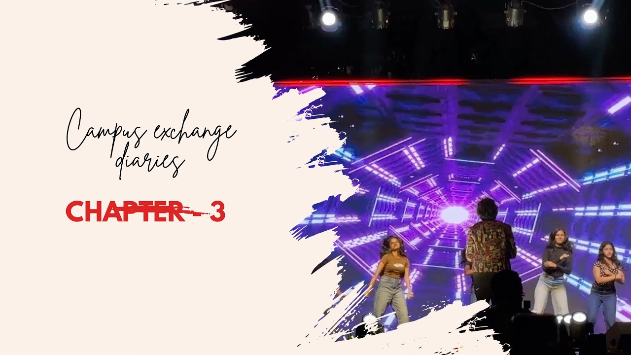 Campus exchange diaries : chapter - 3