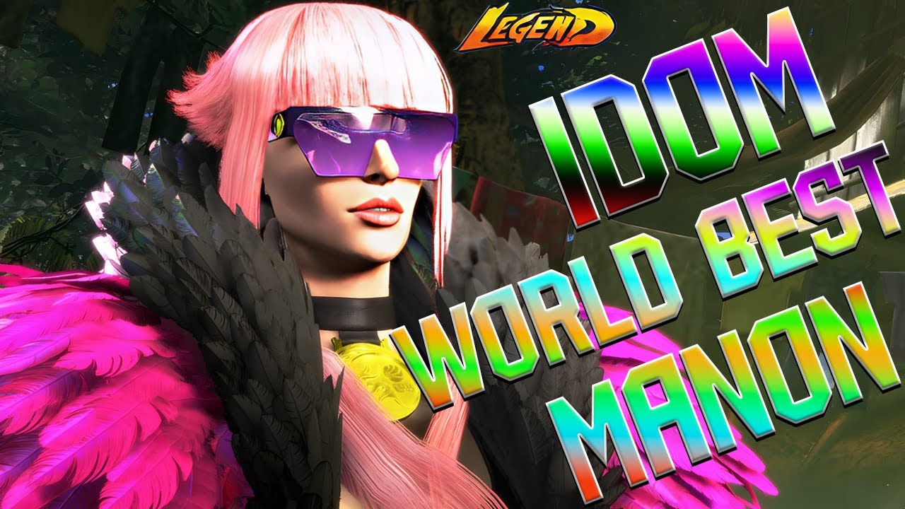 SF6 🔥 IDOM World Best MANON Relentless !