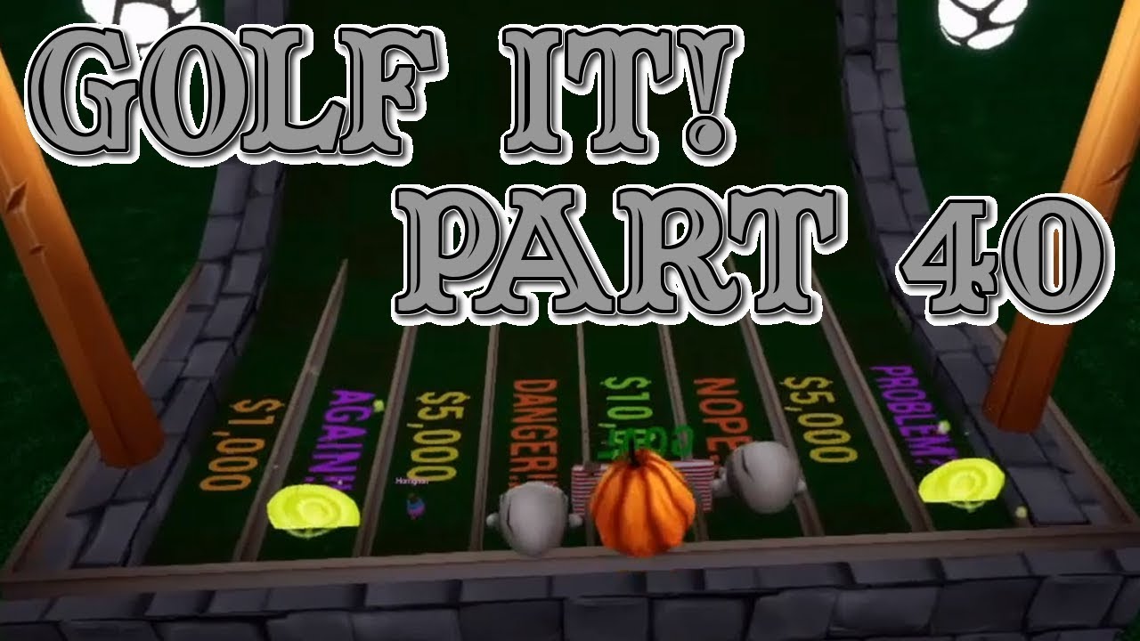 PLINKO, PINBALL, & MIKE'S BIG MUSCLES: Let's Play Golf It! Part 40