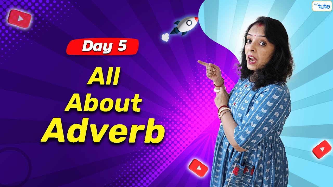 Adverbs and Their Types: Understanding Parts of Speech | English Grammar Course Day 5 | 2024