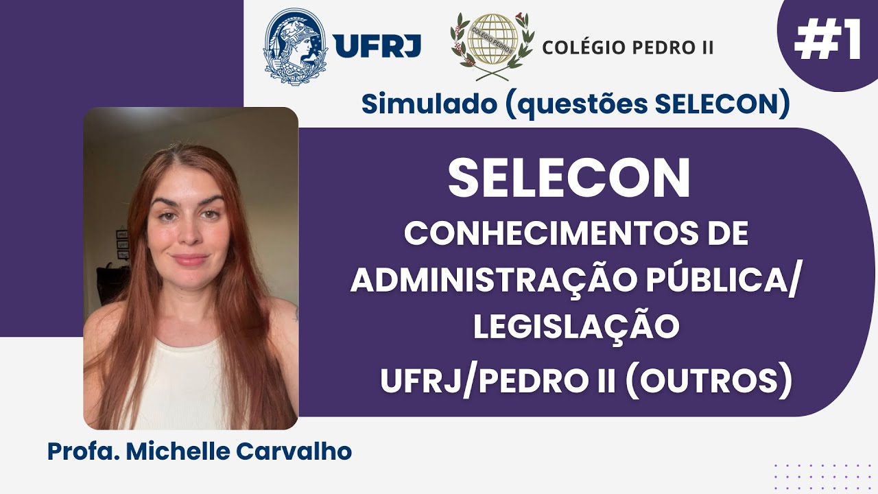 | SELECON | Aula 1 - Noções de Administração Pública/Legislação - Concursos: UFRJ/Pedro II/outros