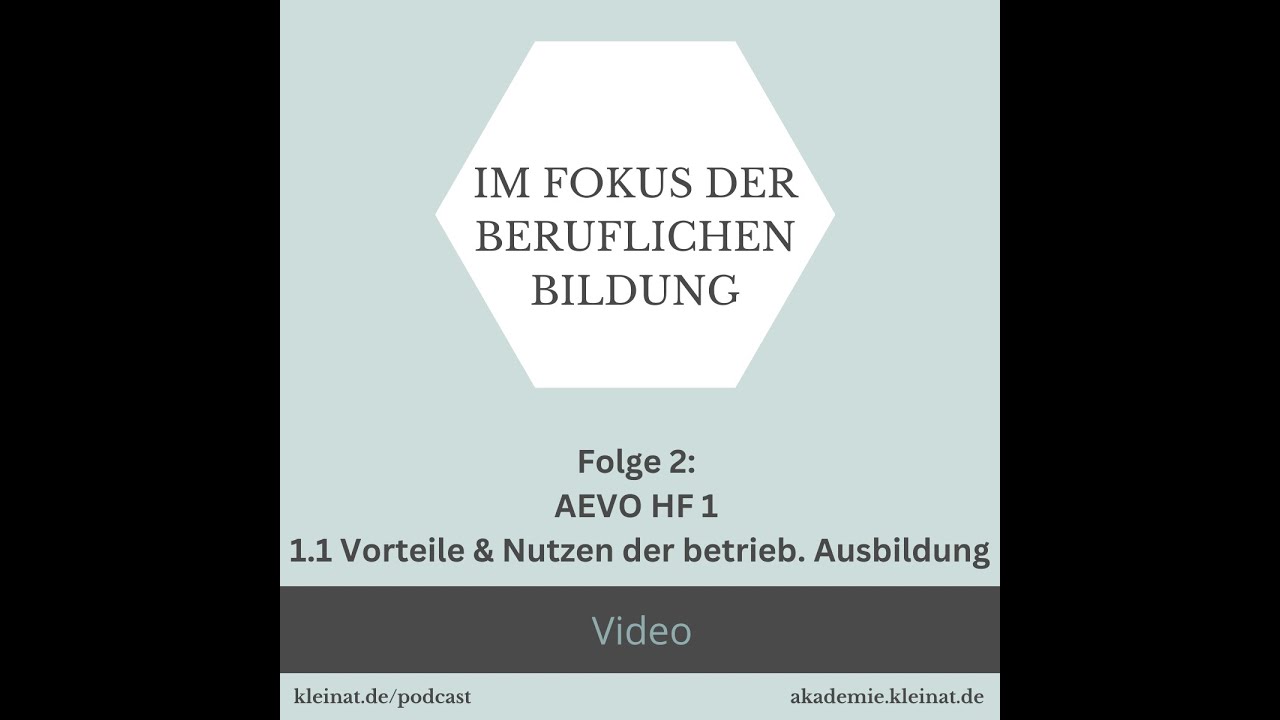 Folge 2: Handlungsfeld 1: 1.1 Vorteile und Nutzen der betrieblichen Ausbildung - AEVO