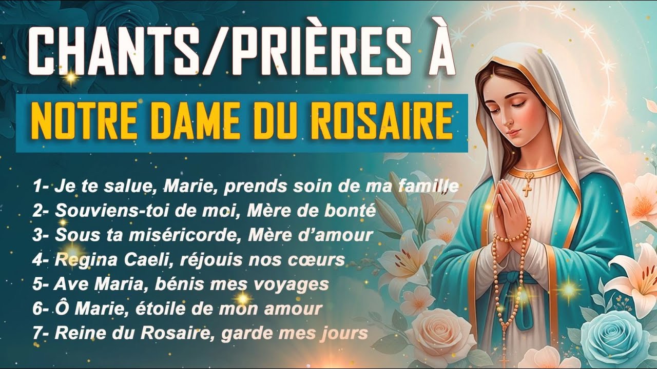 LAISSE-TOI ACCOMPAGNE PAR CES BEAUX CHANTS DE PRIERES A MARIE