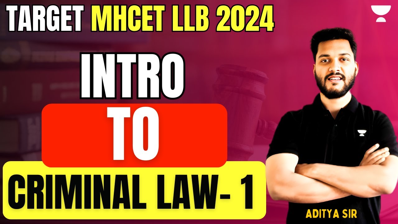 Introduction to CRIMINAL LAW - 2 | MHCET 2024 Preparation | MHCET 2024|Unacademy | Aditya Sir #mhcet